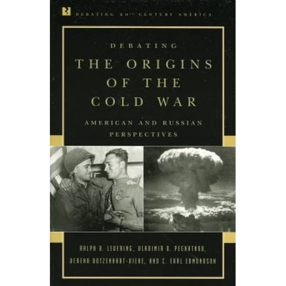 Pre-Owned Debating the Origins of the Cold War: American and Russian Perspectives (Paperback) 0847694089 9780847694082