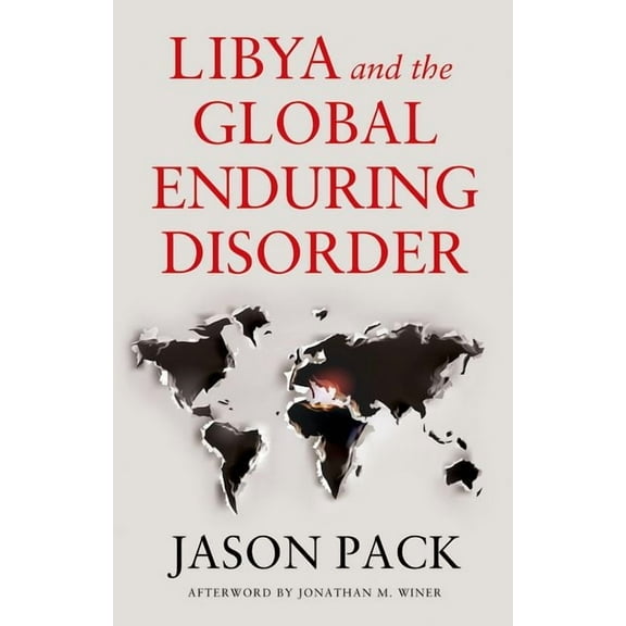 Libya and the Global Enduring Disorder, (Hardcover)
