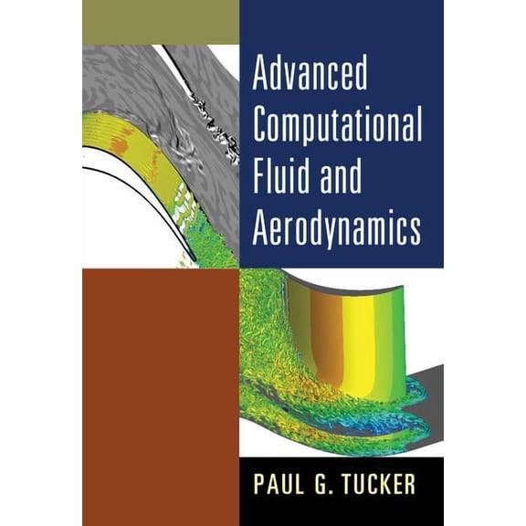 Cambridge Aerospace Advanced Computational Fluid and Aerodynamics, Book 54, (Paperback)