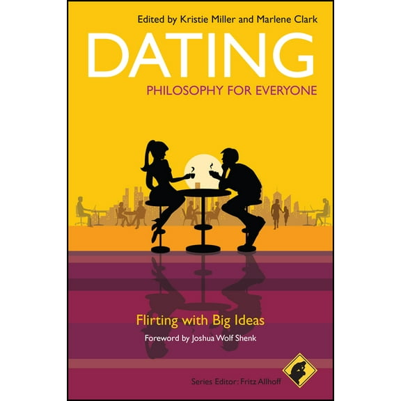 Dating - Philosophy for Everyone, (Paperback)