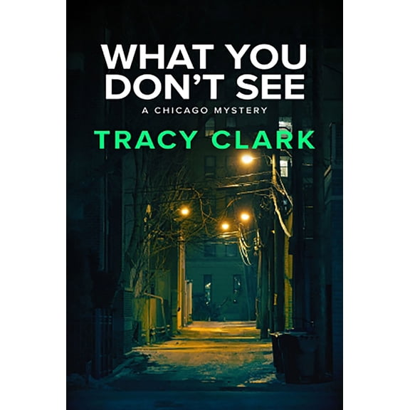 Pre-Owned What You Don't See (Paperback) by Tracy Clark