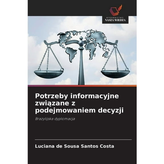 Potrzeby informacyjne związane z podejmowaniem decyzji, (Paperback)