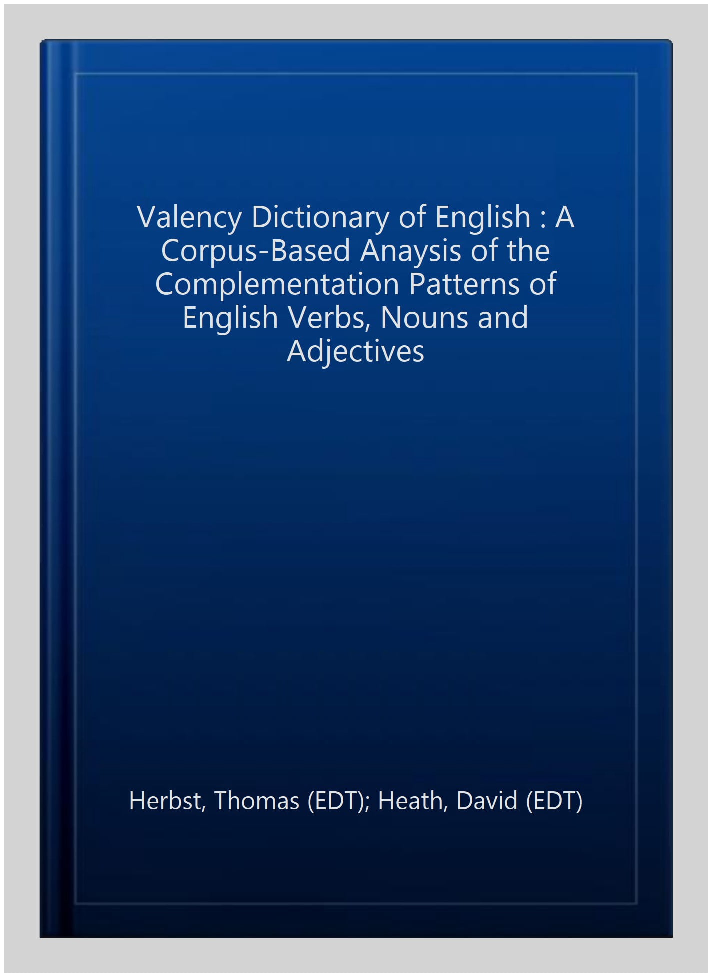 Pre-Owned Valency Dictionary of English : A Corpus-Based Anaysis of the ...