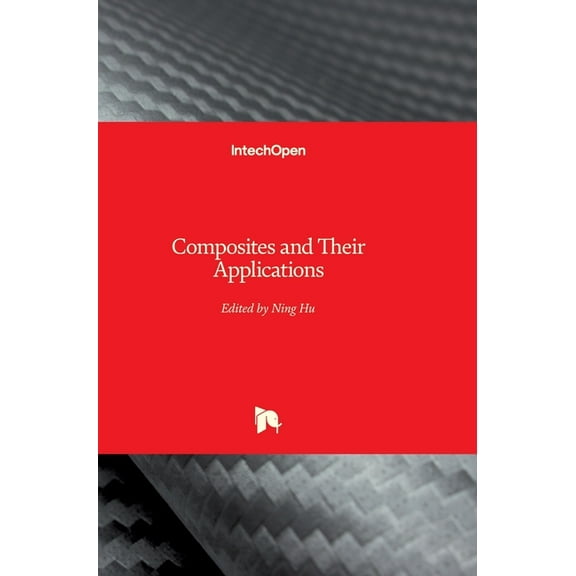Composites and Their Applications (Hardcover)