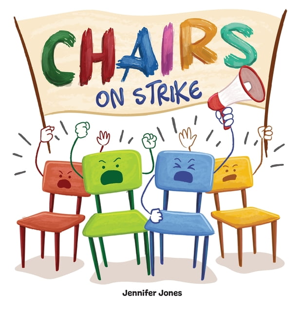 Chairs on Strike : A Funny, Rhyming, Read Aloud Kid's Book For Preschool,  Kindergarten, 1st grade, 2nd grade, 3rd grade, 4th grade, or Early Readers  ...
