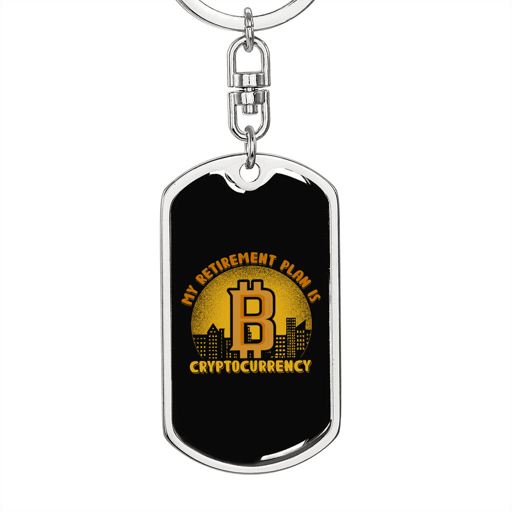 My Retirement Plan is Cryptocurrency Crypto Stainless Steel or 18k Gold  Premium Swivel Dog Tag Keychain - Walmart.ca