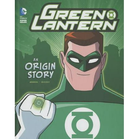 Green Lantern: An Origin Story (Best Green Lantern Story Arcs)