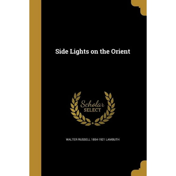 Side Lights on the Orient (Paperback)