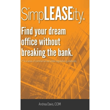SimpLEASEity(TM): Find your dream office without breaking the bank. (Hardcover)
