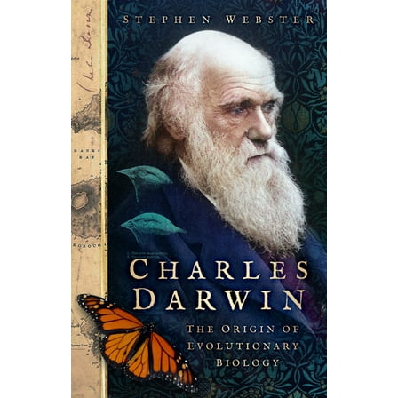 Charles Darwin: The Origin of Evolutionary Biology, (Paperback)
