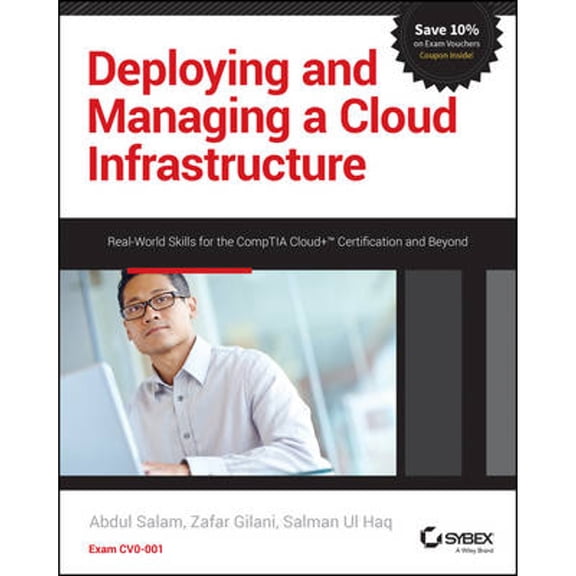 Pre-Owned Deploying and Managing a Cloud Infrastructure: Real-World Skills for the Comptia Cloud+ Certification and Beyond: Exam Cv0-001 (Paperback) 1118875109 9781118875100
