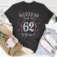 thumbnail image 5 of 62Nd Birthday For Women Blessed By God For 62 Years Unisex TShirt, 5 of 6