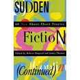 thumbnail image 1 of Pre-Owned Sudden Fiction (Continued): 60 New Short-Short Stories (Revised) (Paperback) 0393313425 9780393313420, 1 of 1