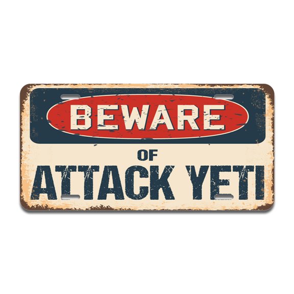 Beware of Attack Yeti Aluminum License Plate| License Plate 12" X 6" Fits Any Car, Truck, SUV, RV, or Trailer | Made in The USA