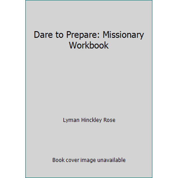 Dare To Prepare Missionary Workbook Paperback Used Walmart Com