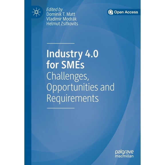 Industry 4.0 for SMEs: Challenges, Opportunities and Requirements, (Paperback)