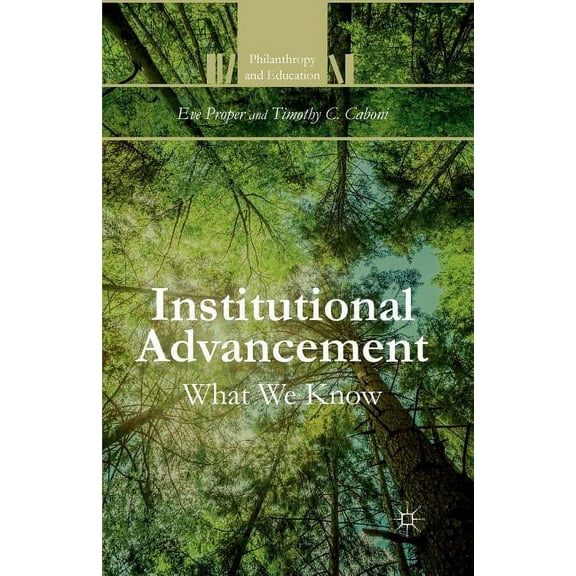 Philanthropy and Education: Institutional Advancement: What We Know (Paperback)