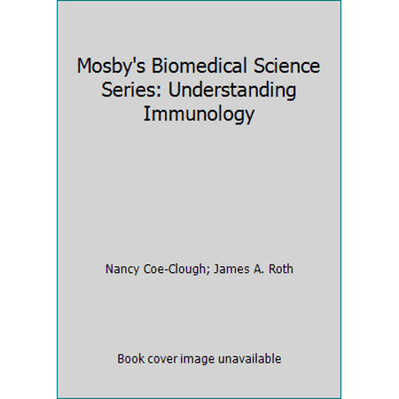 Mosby's Biomedical Science Series: Understanding Immunology [Paperback - Used]