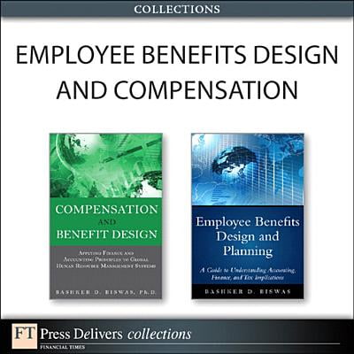 Employee Benefits Design and Compensation (Collection) -