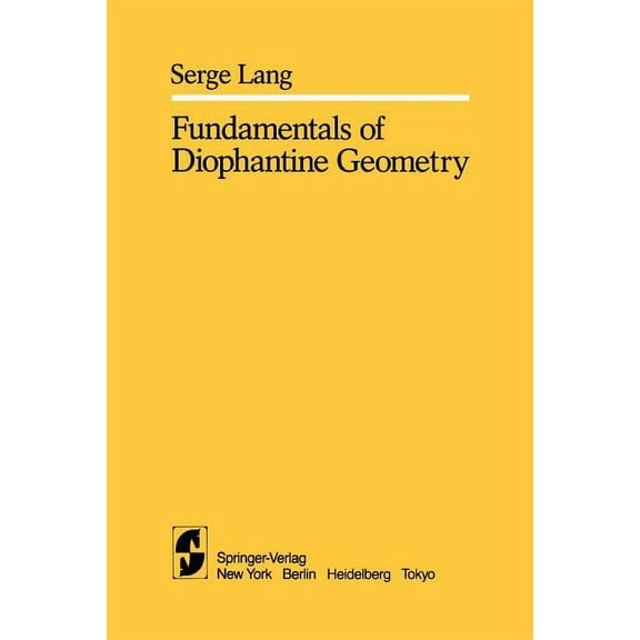 Fundamentals of Diophantine Geometry, (Paperback)