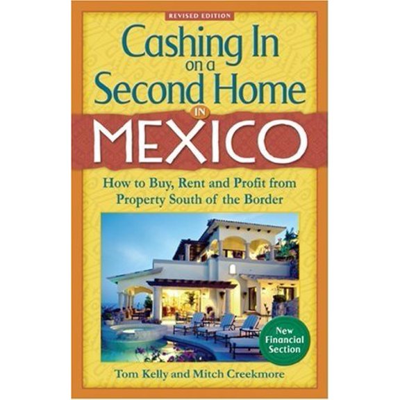 Pre-Owned Cashing in on a Second Home in Mexico: How to Buy, Rent And Profit from Real Estate South of the Border (Paperback) 0977092003 9780977092000