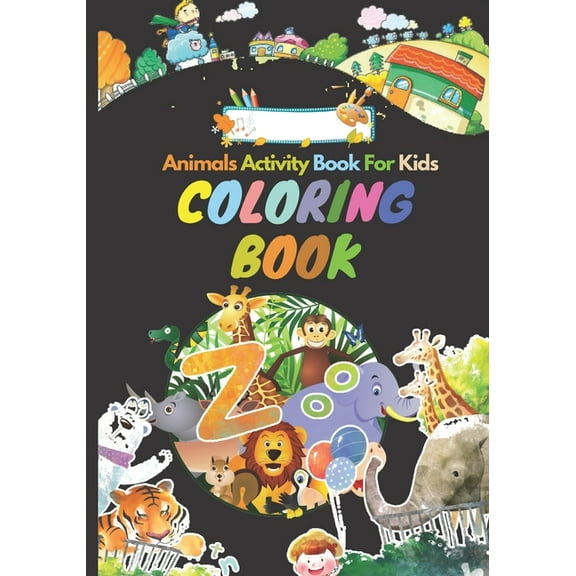 Animals Activity Book For Kids: (coloring book)Your child will practice handwriting by writing each animal's name as wel, (Paperback)