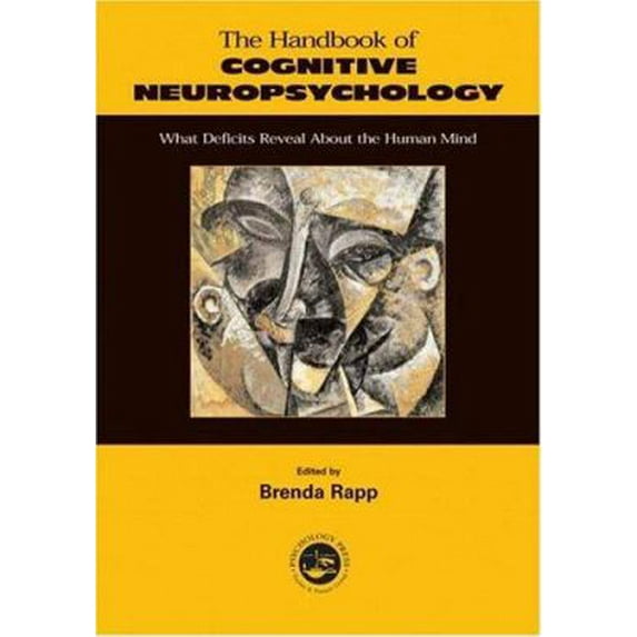 Pre-Owned Handbook of Cognitive Neuropsychology: What Deficits Reveal about the Human Mind (Paperback) 1841690449 9781841690445