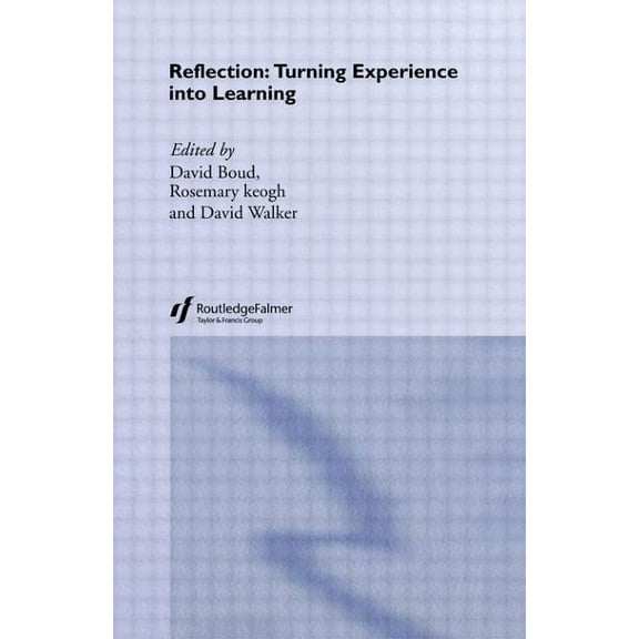 Reflection: Turning Experience Into Learning, (Hardcover)