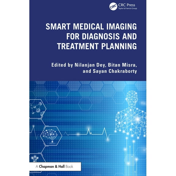 Smart Medical Imaging for Diagnosis and Treatment Planning, (Hardcover)