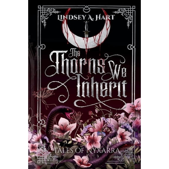 Tales of Nyxarra The Thorns We Inherit, Book 1, (Paperback)