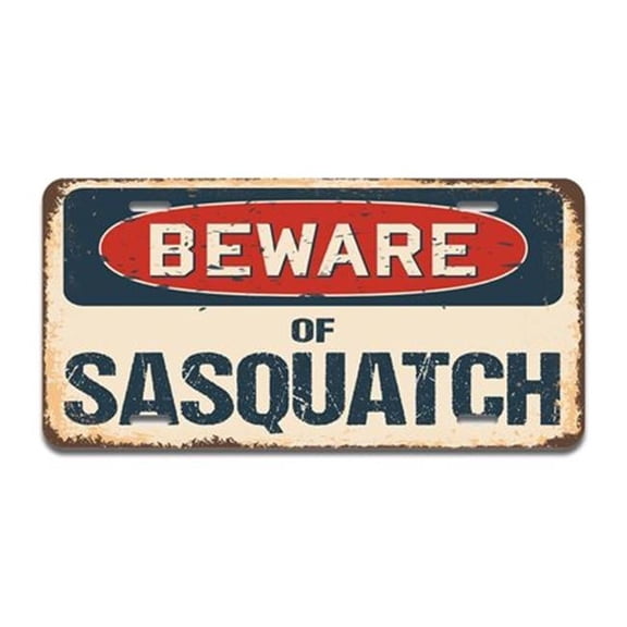 SignMission A-LP-04-1050 Aluminum License Plate - Beware of Sasquatch