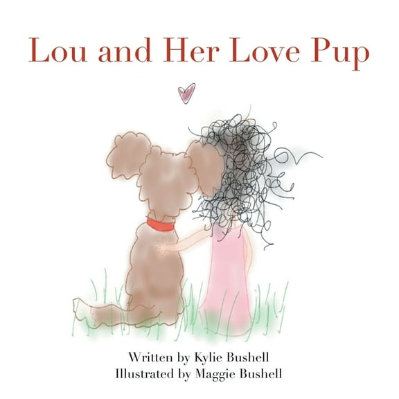 Lou and Her Love Pup, (Hardcover)