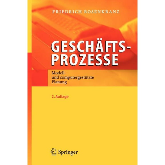 Geschäftsprozesse: Modell- Und Computergestützte Planung, (Paperback)