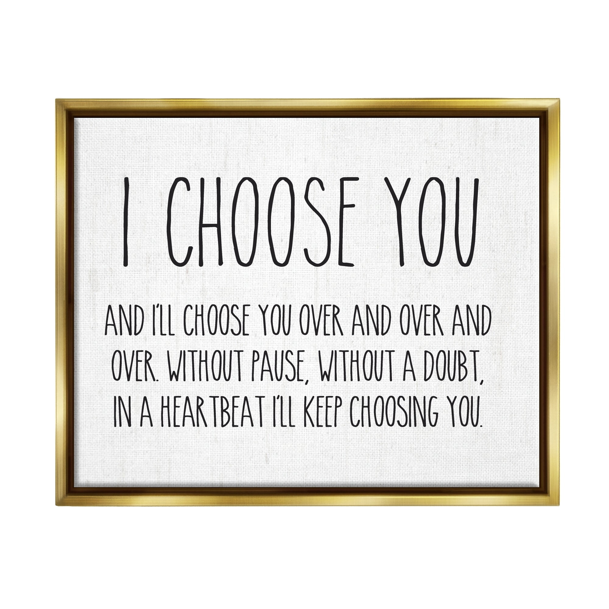 Stupell Industries I Choose You Romantic Love Quote Casual Typography Graphic Art Metallic Gold Floating Framed Canvas Print Wall Art, Design by Lettered and Lined