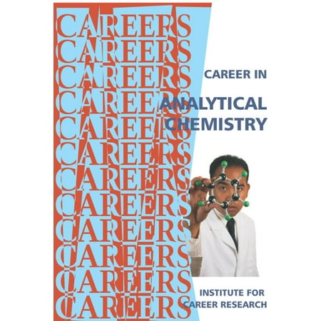 Career in Analytical Chemistry - eBook (Best Careers For Analytical Thinkers)