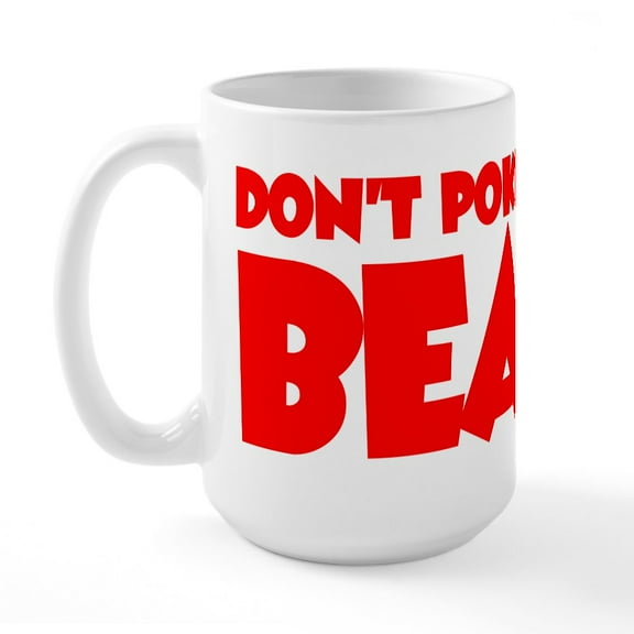 CafePress - Don't Poke Bear Large Mug - 15 oz Ceramic Large White Nolvety Mug