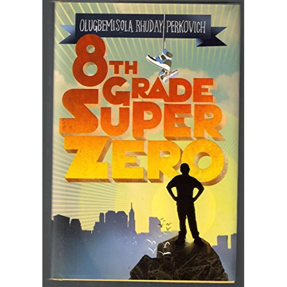 Pre-Owned 8th Grade Superzero, 9780545096768, 0545096766, Hardcover, First Edition edition