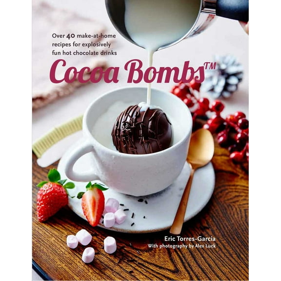 Pre-Owned Cocoa Bombs: Over 40 Make-At-Home Recipes for Explosively Fun Hot Chocolate Drinks (Hardcover) 1788793862 9781788793865