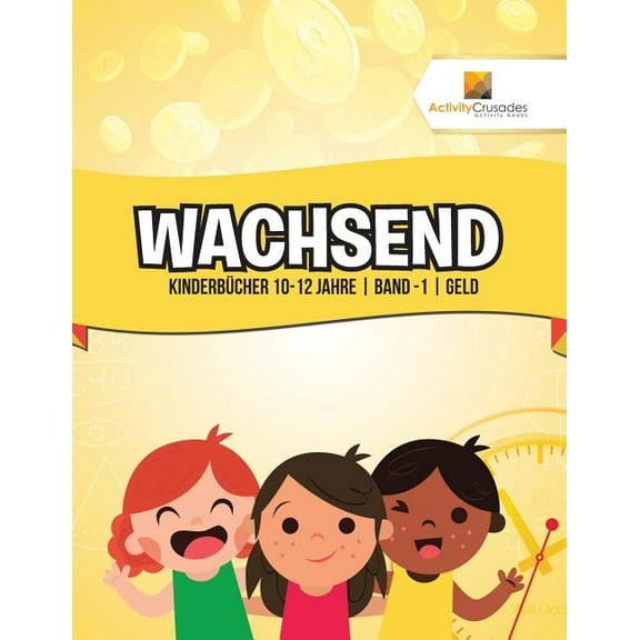 Wachsend: Kinderbücher 10-12 Jahre Band -1 Geld, (Paperback)