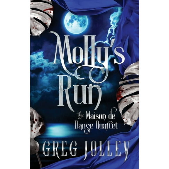 Molly's Run: Book Two of the Maison de Danse Quartet, (Paperback)
