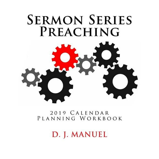 Sermon Series Preaching 2019 Calendar Planning Workbook (Paperback