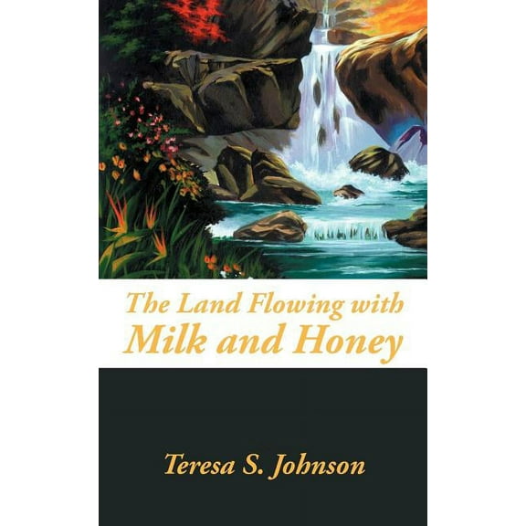 The Land Flowing with Milk and Honey