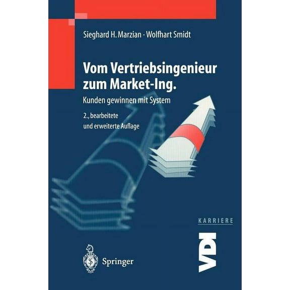 Vom Vertriebsingenieur Zum Market-Ing.: Kunden Gewinnen Mit System, (Paperback)