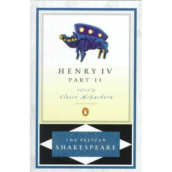 Pre-owned Henry IV. Part 2, Paperback by Shakespeare, William; McEachern, Claire (EDT), ISBN 014071457X, ISBN-13 9780140714579