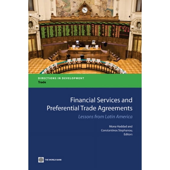 Directions in Development - Trade Financial Services and Preferential Trade Agreements: Lessons from Latin America, (Paperback)