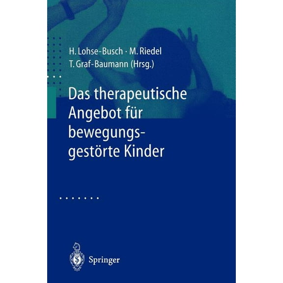 Das Therapeutische Angebot Für Bewegungsgestörte Kinder: Konzepte, Bewertungen, Ausblicke, (Paperback)
