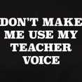 thumbnail image 3 of CafePress - Don't Make Me Use My Teach Women's Classic T Shirt - Women's Traditional Fit Dark T-Shirt, 3 of 4