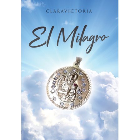 El Milagro (Hardcover)