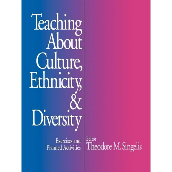 Teaching about Culture, Ethnicity, and Diversity: Exercises and Planned Activities, (Paperback)