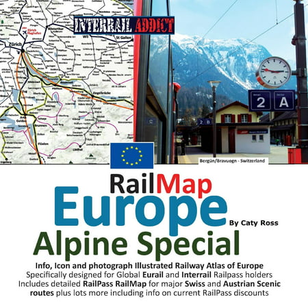 Rail Map Europe - Alpine Special : Specifically Designed for Global Interrail and Eurail Railpass (Best Rail Pass For Europe)